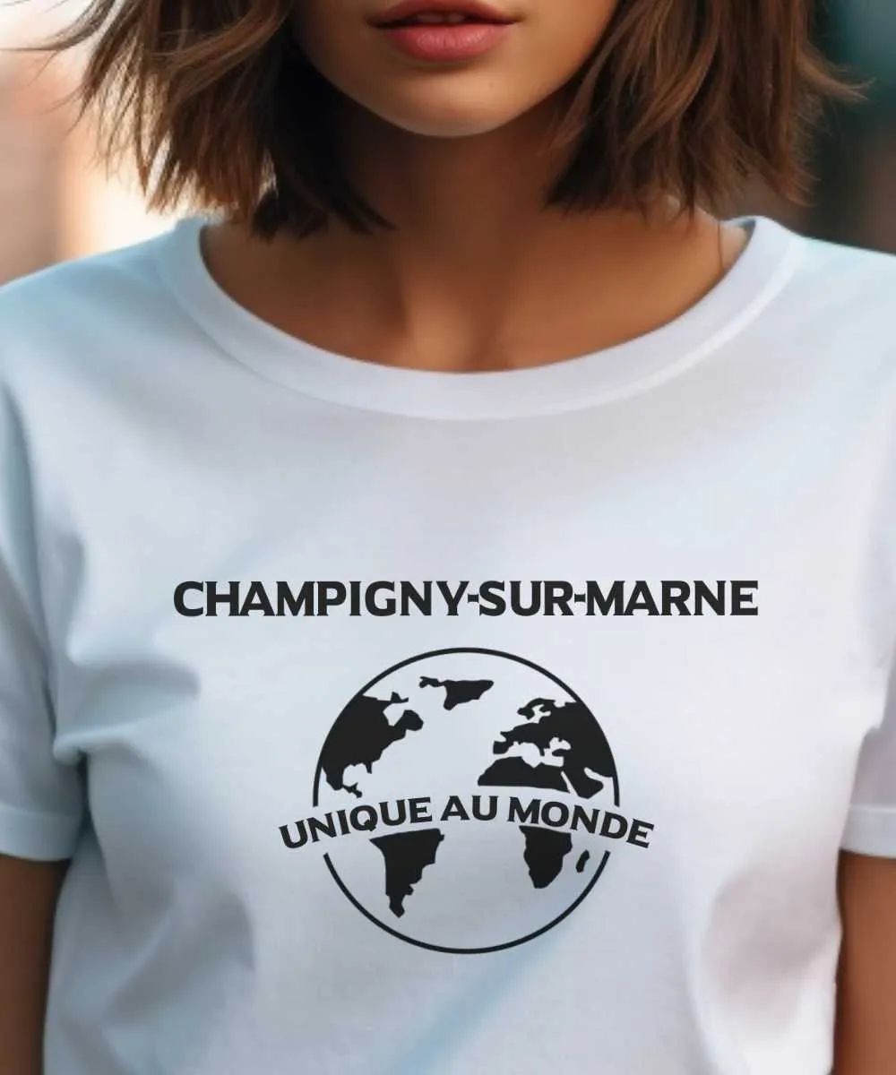 T-Shirt Champigny-sur-Marne unique au monde