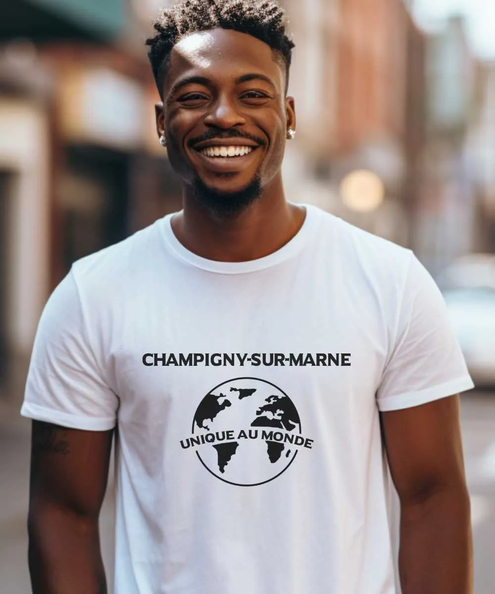 T-Shirt Champigny-sur-Marne unique au monde